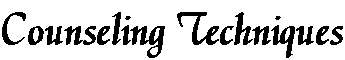 Counseling Techniques